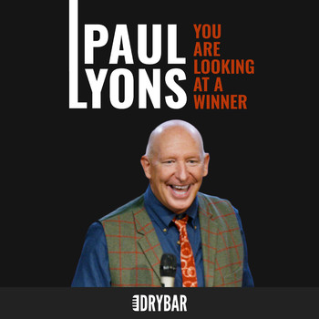 Paul Lyons - You Are Looking at a Winner