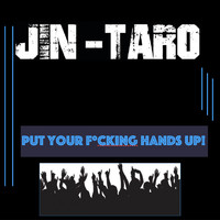 Jin-Taro - Put Your Fucking Hands Up! (Ake's Boost Mix [Explicit])