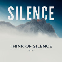Bth - Think Of Silence