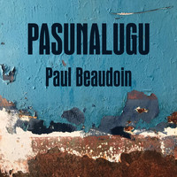 Paul Beaudoin - Pasunalugu (Instrumental)