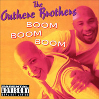 The Outhere Brothers - Boom Boom Boom (Explicit)
