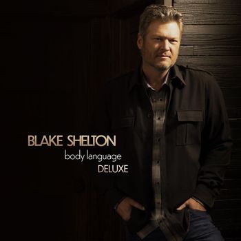 Blake Shelton - Body Language (Deluxe)