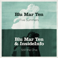 Blu Mar Ten - Five Summers / Still the One
