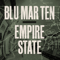 Blu Mar Ten - Empire State