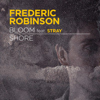 Frederic Robinson - Bloom / Shore