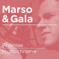 Marso & Gala - Promise / Monochrome