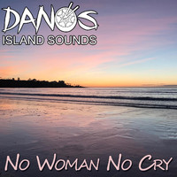 Dano's Island Sounds - No Woman No Cry