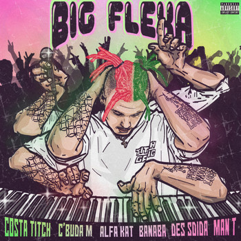 Costa Titch - Big Flexa (Explicit)