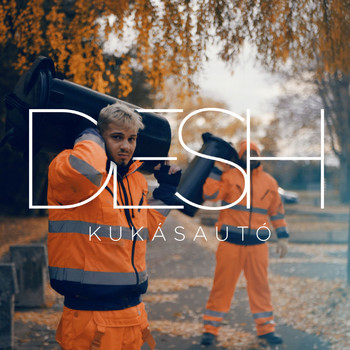 Desh - Kukásautó (Explicit)