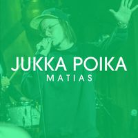 JUKKA POIKA - Matias