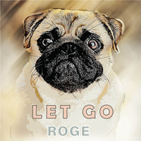 Roge - Let Go
