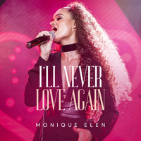 Monique Elen - I'll Never Love Again