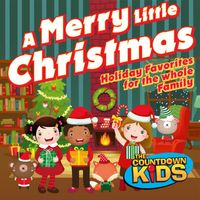The Countdown Kids - A Merry Little Christmas: Holiday Favorites for the Whole Family