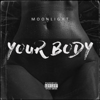Moonlight - Yourr Body