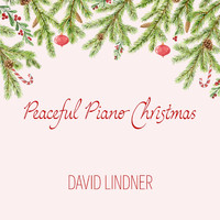David Lindner - Peaceful Piano Christmas
