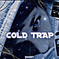 Joozy - Cold Trap (Explicit)