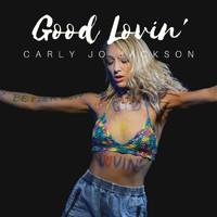 Carly Jo Jackson - Good Lovin'