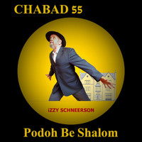 Izzy Schneerson - Chabad 55 Podoh Be Shalom
