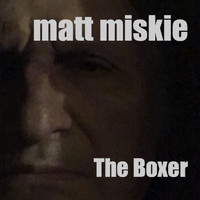 Matt Miskie - The Boxer