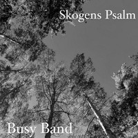 Busy Band - Skogens psalm