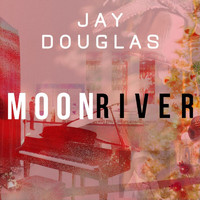 Jay Douglas - Moon River