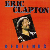 Eric Clapton - Eric Clapton & Friends (Eric Clapton)