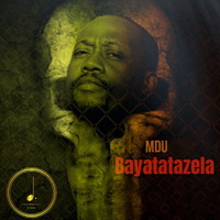Mdu - Bayatatazela