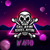 Gelatin Skelatin - Wasted