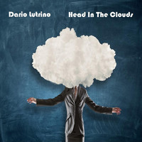 Dario Lutrino - Head in the Clouds