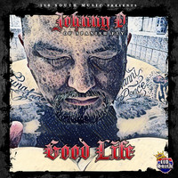 Johnny D - Good Life (Explicit)