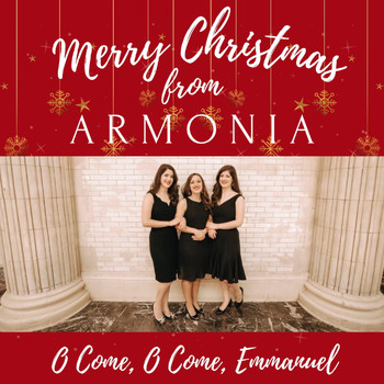Armonia - O Come, O Come, Emmanuel