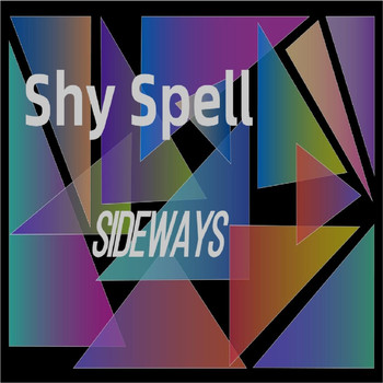 Shy Spell - Sideways
