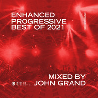 John Grand - Enhanced Progressive Best of 2021, mixed by John Grand