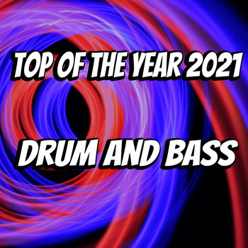 Various Artists - Top Of The Year 2021 Drum and Bass