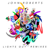 John Roberts - Lights Out (Remixes)