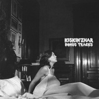 Kiskin' Zhar - bonus tracks (Explicit)