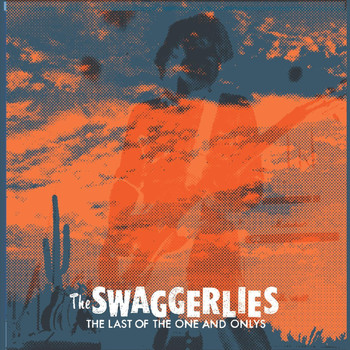 The Swaggerlies - The Last of the One and Onlys (Explicit)