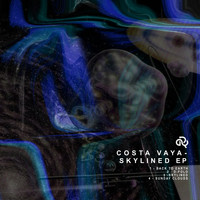 Costa Vaya - Skylined EP