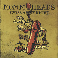 The Mommyheads - Swiss Army Knife