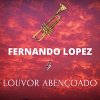 Fernando Lopez - Louvor Abençoado