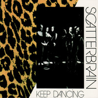 Scatterbrain - Keep Dancing