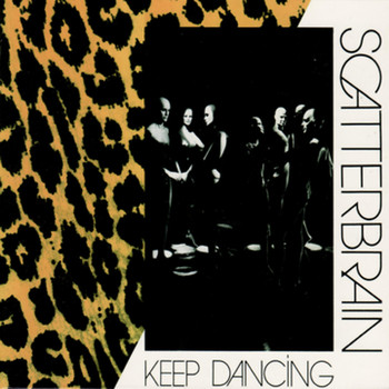 Scatterbrain - Keep Dancing