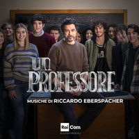 Riccardo Eberspacher - UN PROFESSORE   (Colonna Sonora Originale della Serie Tv)