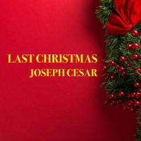 Joseph Cesar - Last Christmas (Reprise)