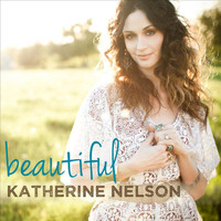 Katherine Nelson - Beautiful
