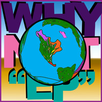 Why Not - EP
