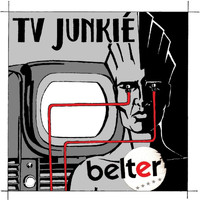 Belter - TV Junkie