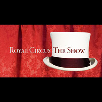 Royal Circus - The Show