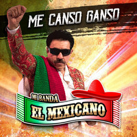 Mi Banda El Mexicano - Me Canso Ganso
