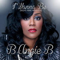 B Angie B - I Wanna Be